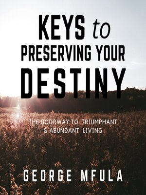 cover image of Keys to Preserving Your Destiny